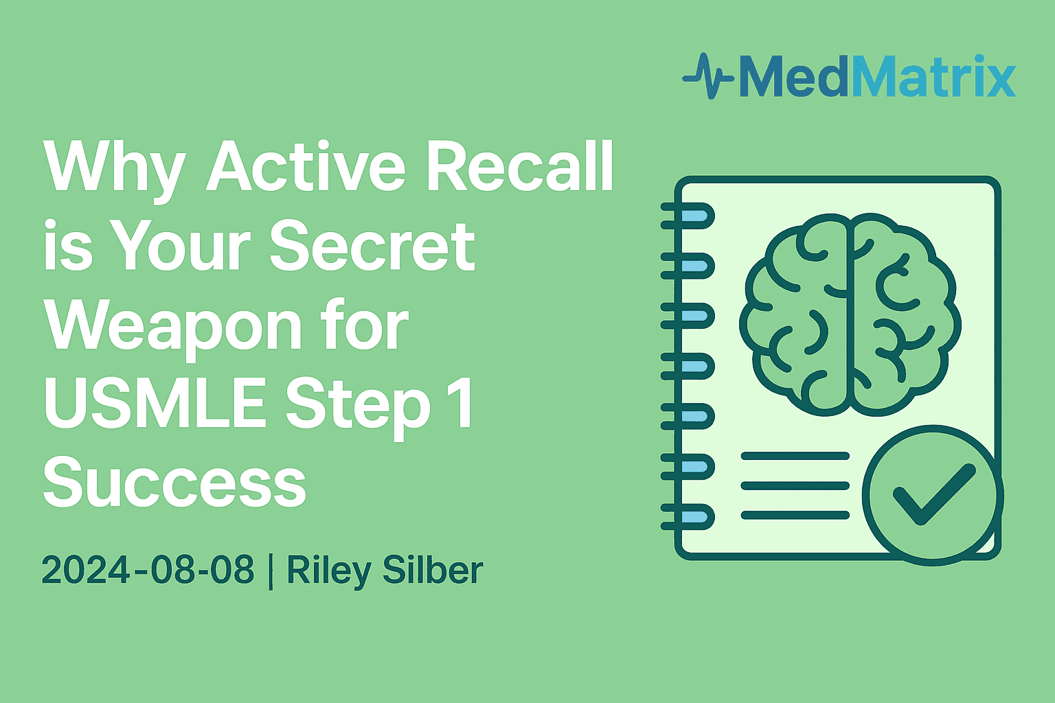 Why Active Recall is Your Secret Weapon for USMLE Step 1 Success